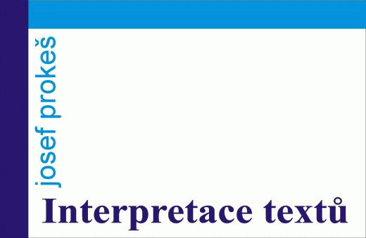 Josef Proke - Interpretace text